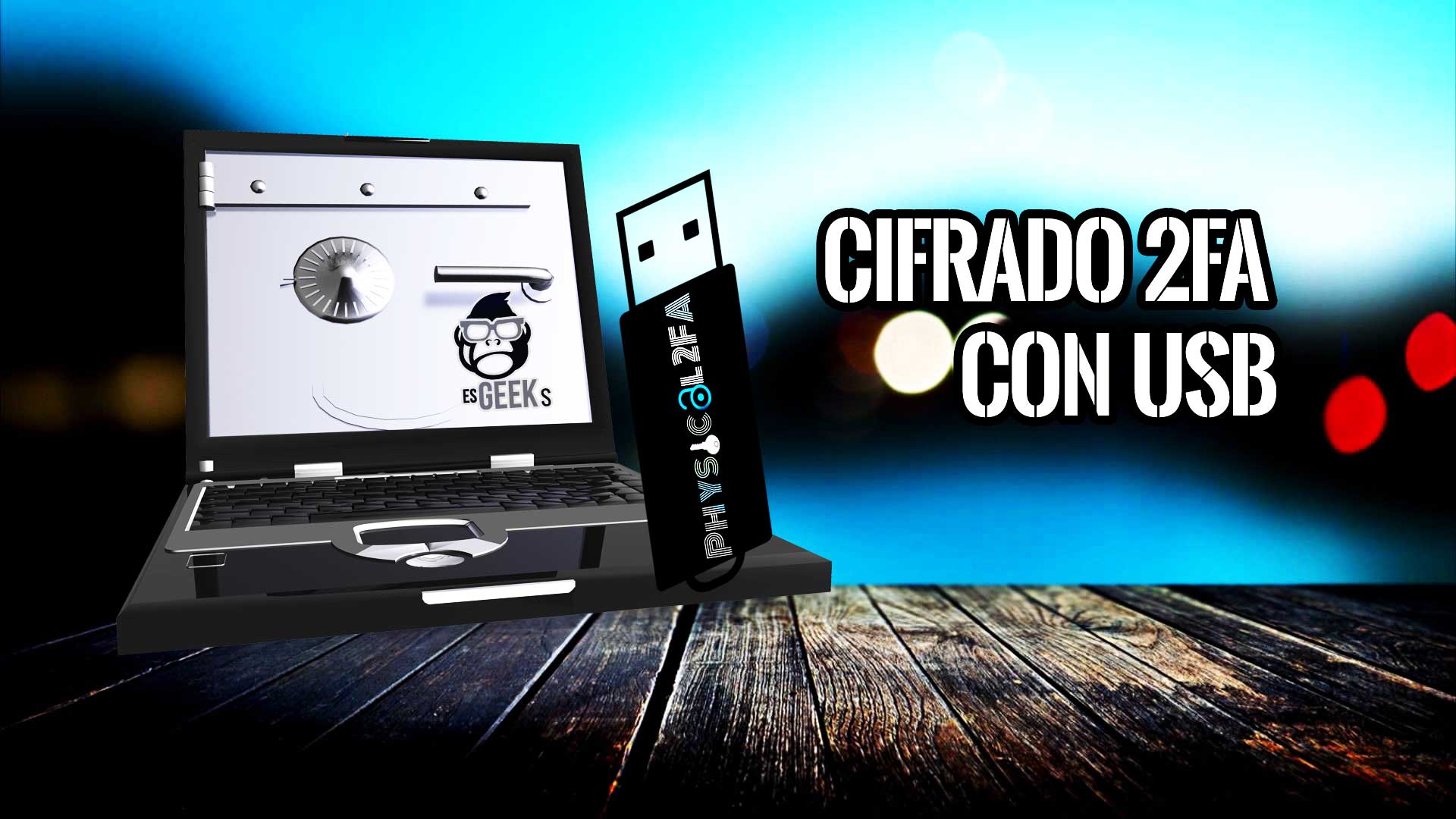 Physical2FA Autenticación Dos Factores con USB