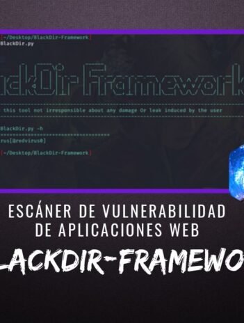 BlackDir-Framework Escáner Vulnerabilidad Aplicaciones Web
