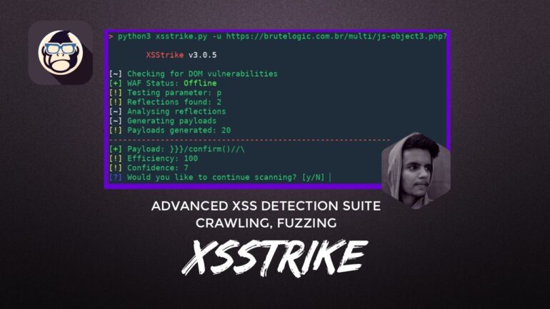 XSStrike Advanced XSS Detection Suite