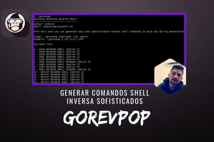 gorevpop Generar Comandos Shell Inversa Fáciles y Sofisticados