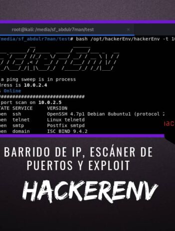hackerEnv Barrido IP, Escáner Puertos y Exploit