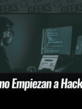 Cómo la Mayoría de Gente Empieza a Hackear