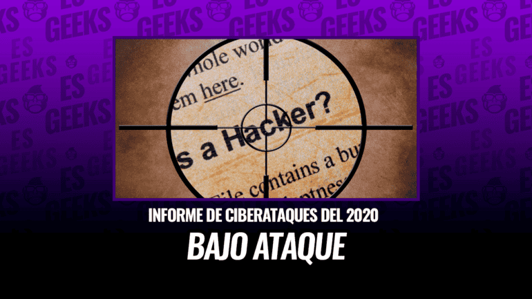 Panorama y Cifras de Ciberataques 2020