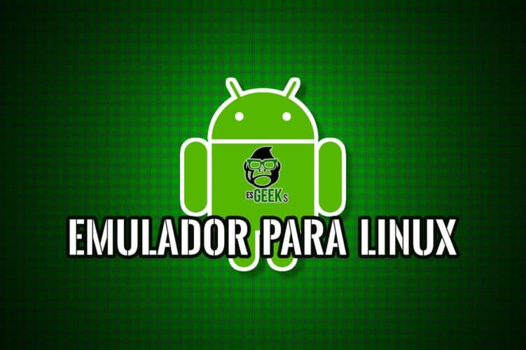 Mejores Emuladores Android para Linux