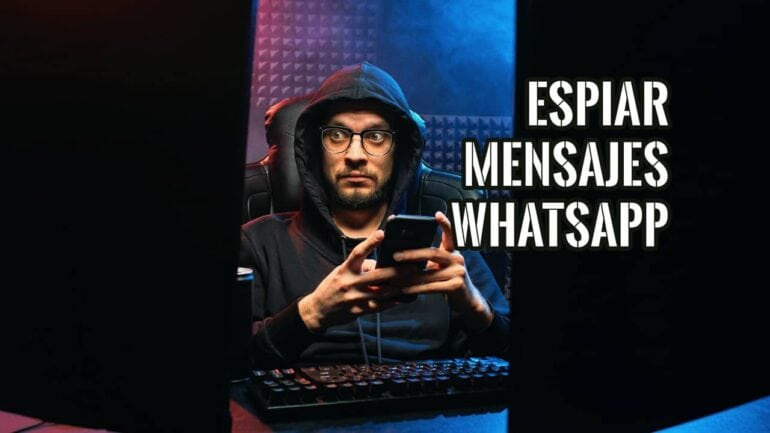 Métodos Efectivos para Espiar Mensajes de WhatsApp