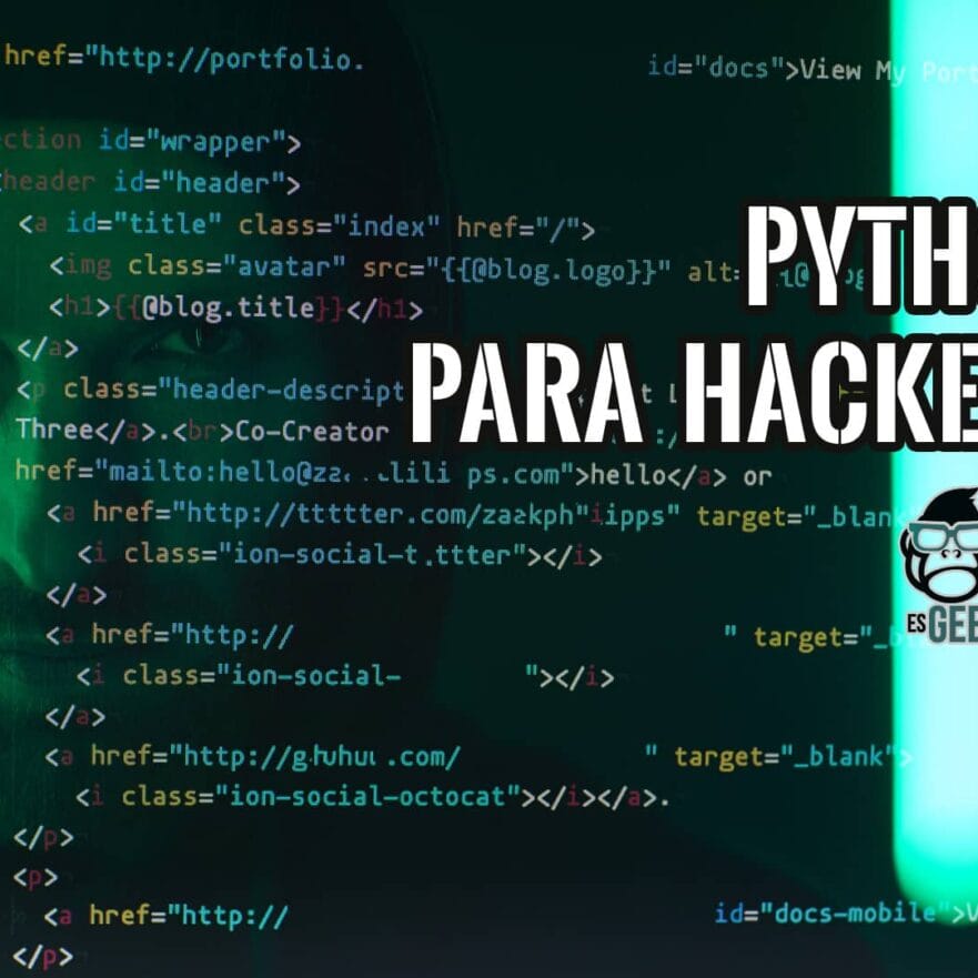 Las 10 Mejores Librerías Python para Hacking » EsGeeks