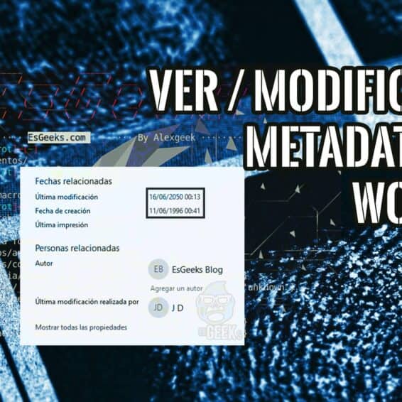 Cómo Ver, Editar y Eliminar los Metadatos en Archivos Word
