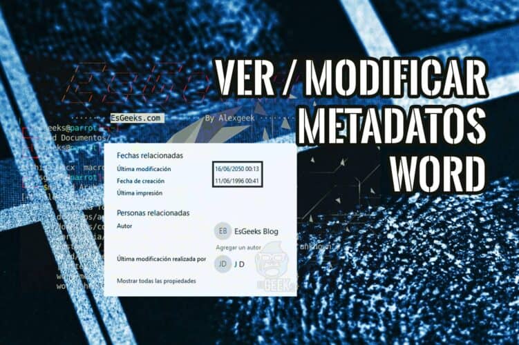 Cómo Ver, Editar y Eliminar los Metadatos en Archivos Word