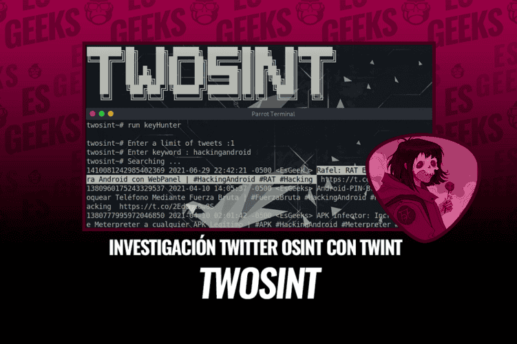 Twosint Investigación de Twitter OSINT utilizando Twint