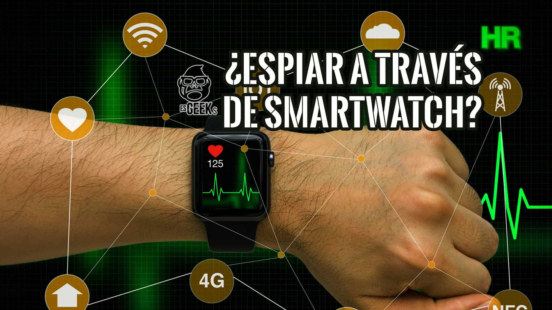 Es Posible Espiar Smartwatch Seguridad y Hacking