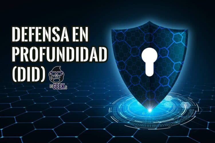 Qué es Defensa en Profundidad DiD en Ciberseguridad