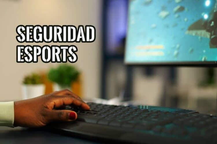 Seguridad Clave en las Competencias de Esports
