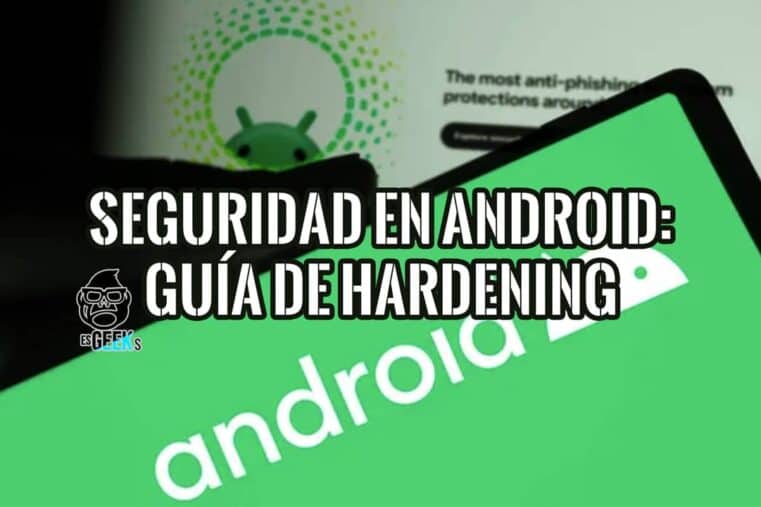Mano con un smartphone Android y su logo, junto a la mascota de Android: guía de seguridad en Android y hardening
