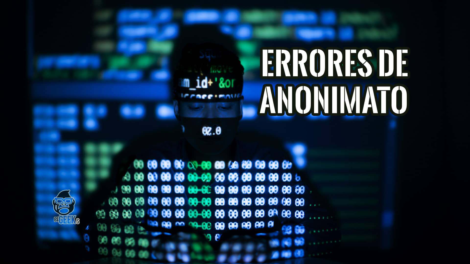 Errores Típicos que Conducen al Fracaso del Anonimato