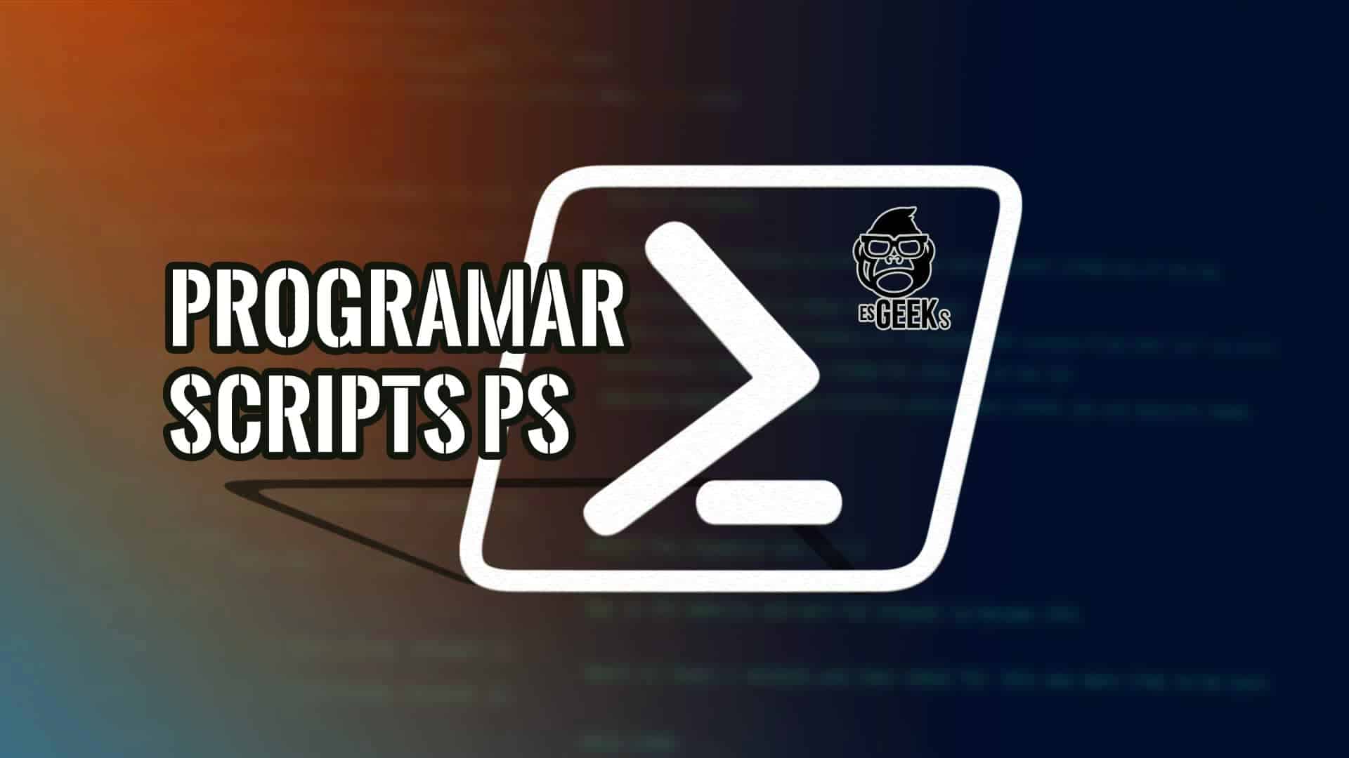 Cómo Programar Scripts de PowerShell