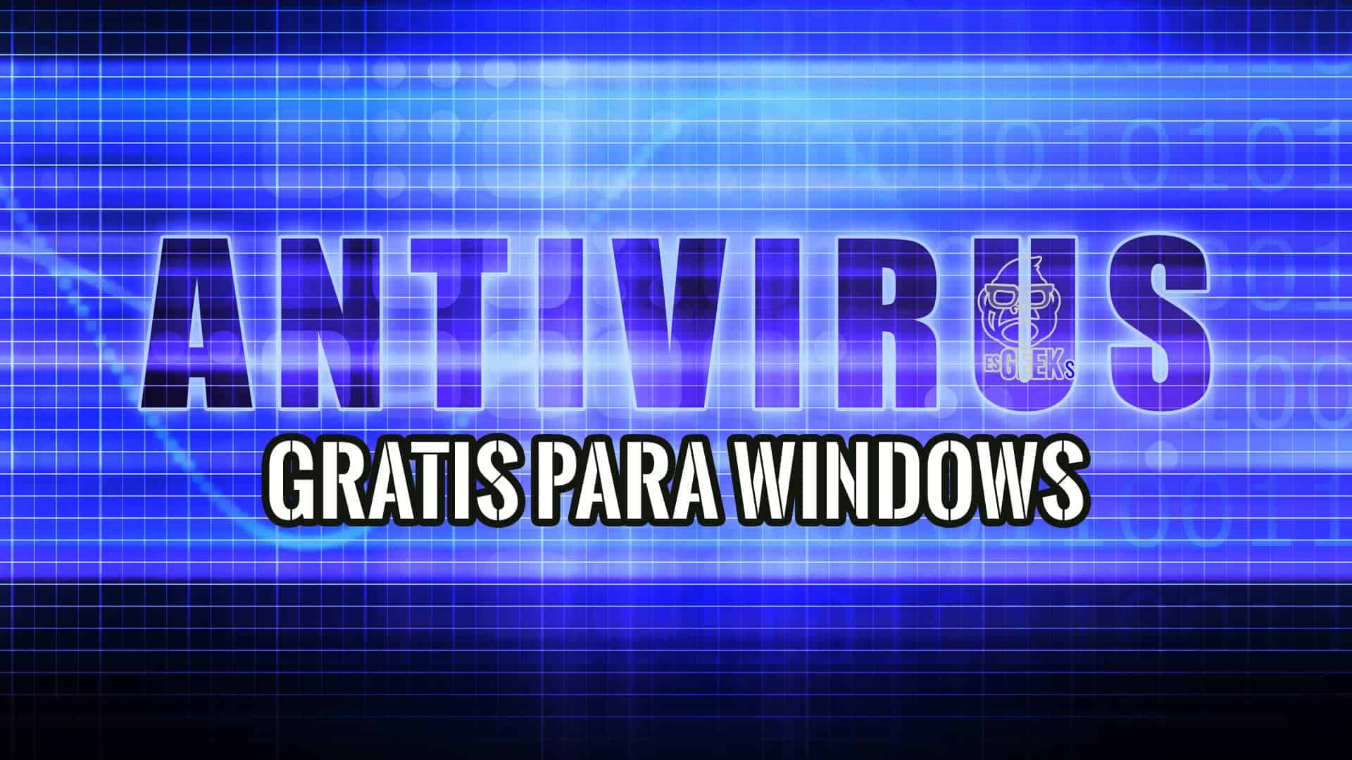 Mejores Antivirus Gratuitos para Windows