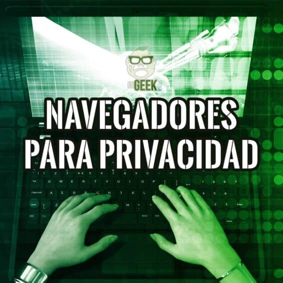 Top Mejores Navegadores Más Seguros y Privados