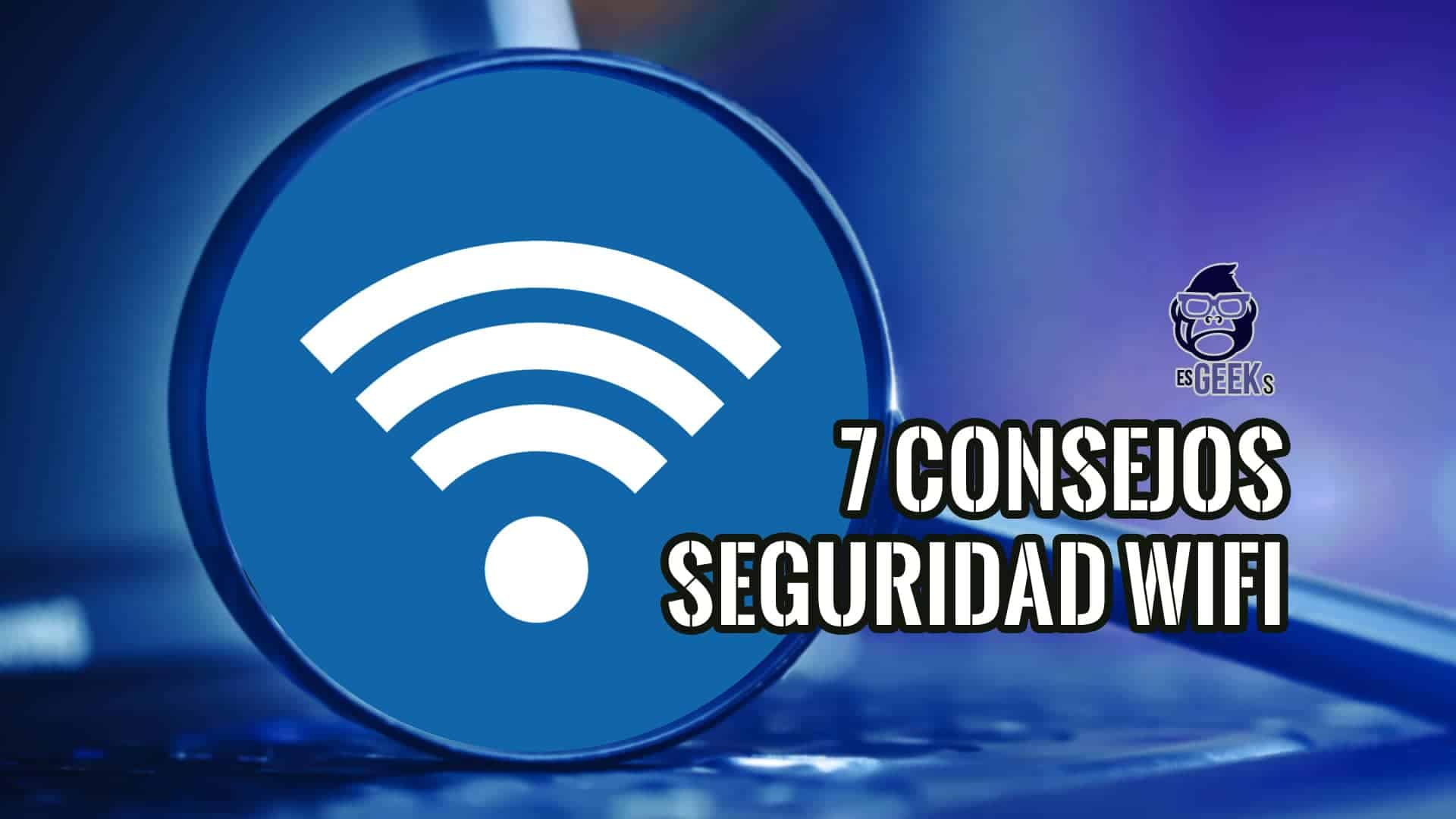 Consejos de Seguridad para el Wi-Fi