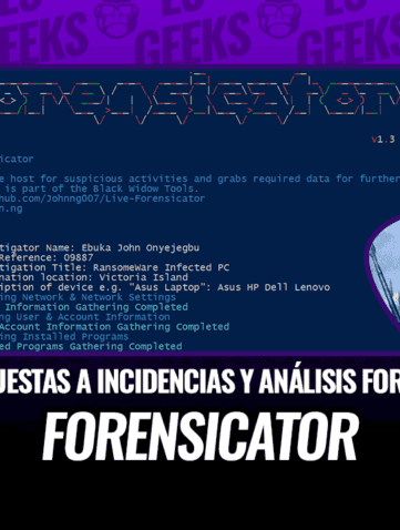Forensicator: Script Powershell para Respuestas a Incidencias y Análisis Forense