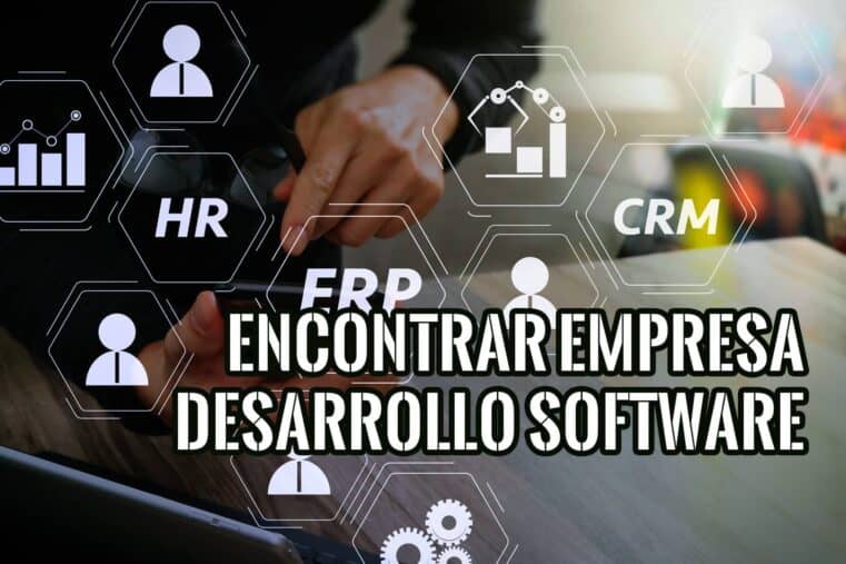 Encontrar la Mejor Empresa de Desarrollo de Software