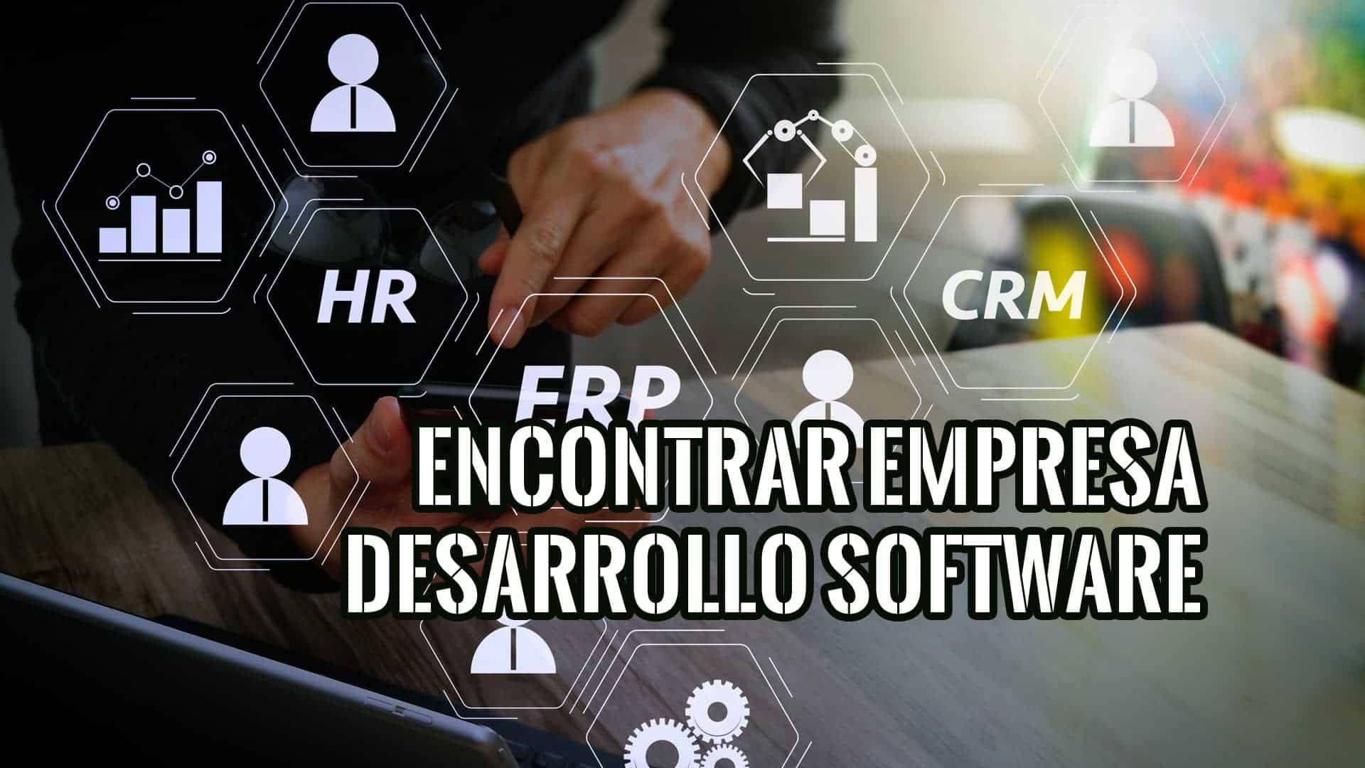 Encontrar la Mejor Empresa de Desarrollo de Software