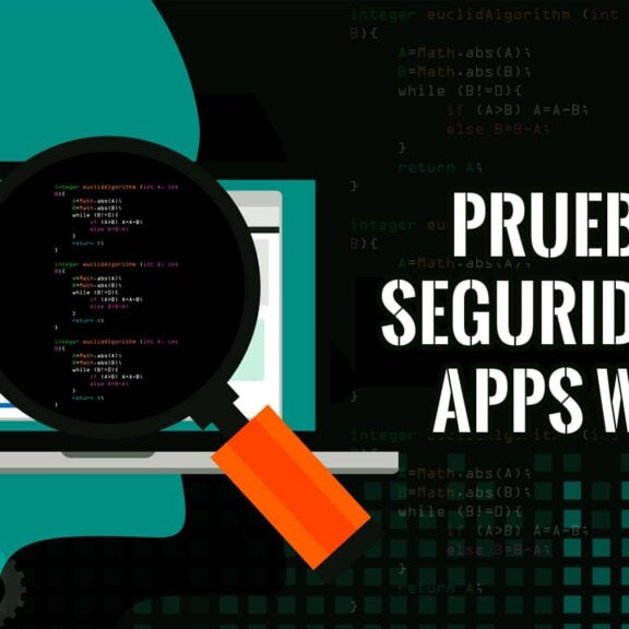 Pruebas de Seguridad de Aplicaciones Web