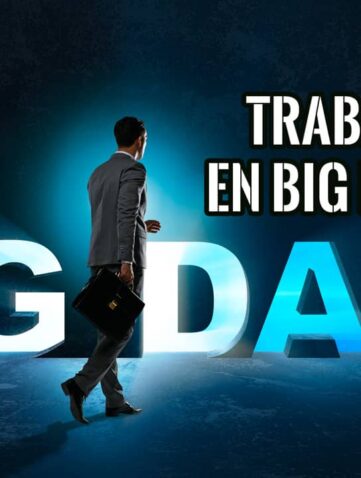 Por qué Trabajar en Big Data