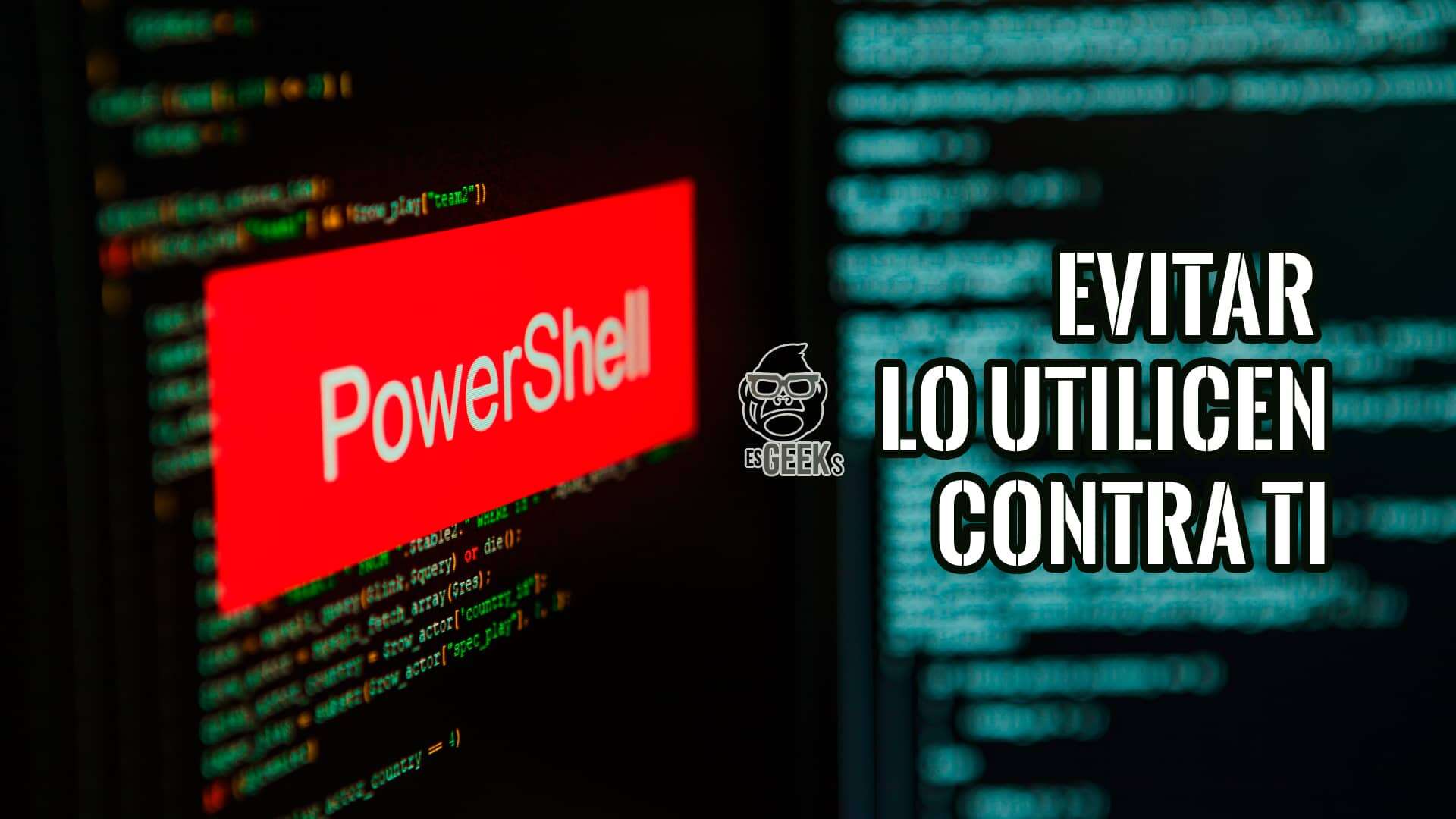 PowerShell Cómo Evitar que lo Utilicen contra Ti