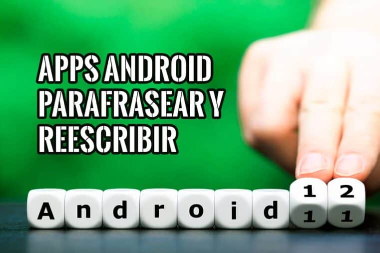 4 Mejores Apps Android para Parafrasear y Reescribir