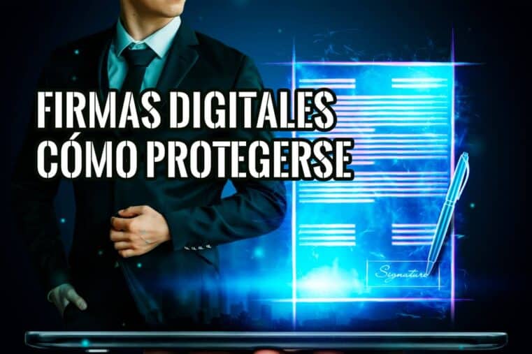 Estafas de Firmas Digitales y cómo Protegerse
