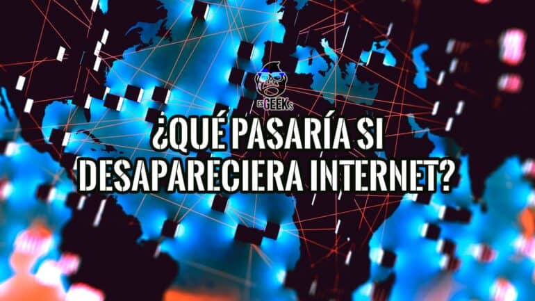 Qué Pasaría si Desapareciera Internet