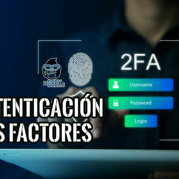 Qué es la Autenticación de Dos Factores