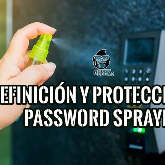 Qué es Password Spraying Y Cómo protegerse