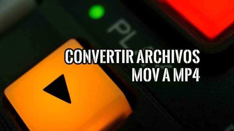 Cómo Convertir Archivos MOV a MP4