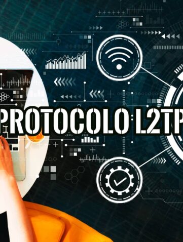 Qué es el Protocolo VPN L2TP