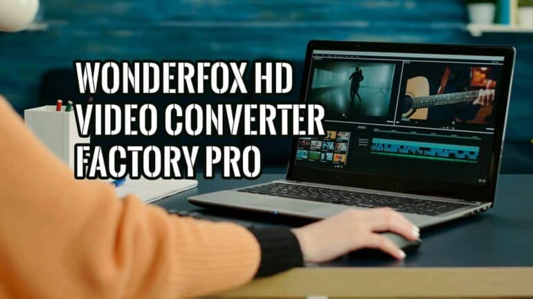 WonderFox HD Video Converter Factory Revisión 2022