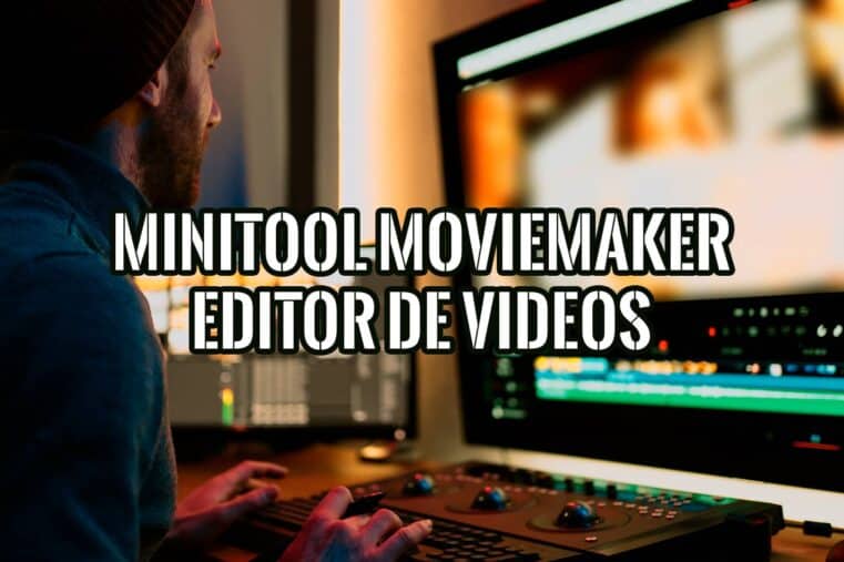 MiniTool MovieMaker Mejor Editor de Video Gratuito Windows