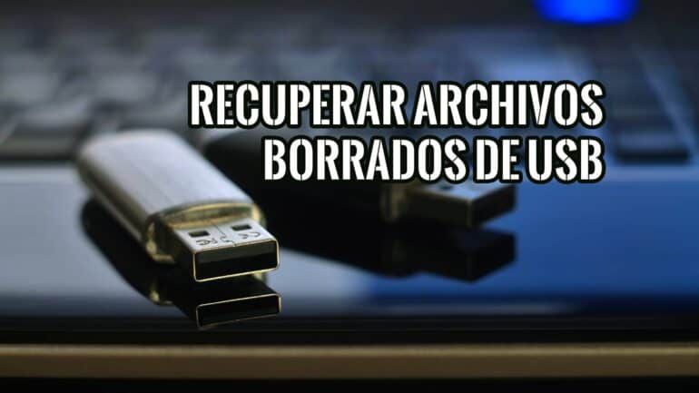 Cómo Recuperar Archivos Borrados de USB