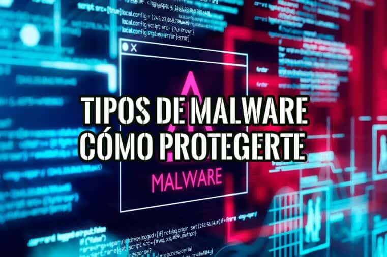 Tipos de Malware y Cómo Protegerte Contra Ellos