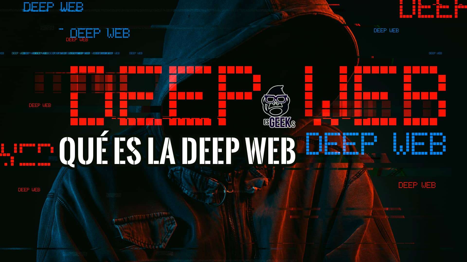 Qué es la Deep Web y Para Qué Sirve
