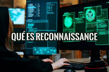 Qué es Reconnaissance en Ciberseguridad
