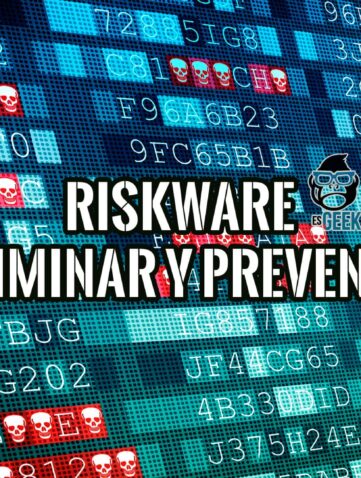 Riskware Definición Detección y Prevención