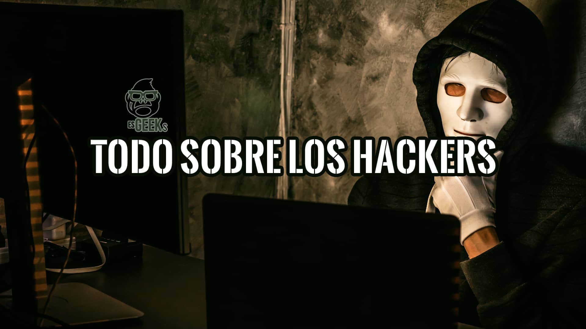 Todo sobre Hackers y cómo ser uno de ellos