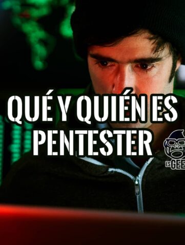 Qué y Quién es un Pentester y cómo ser uno