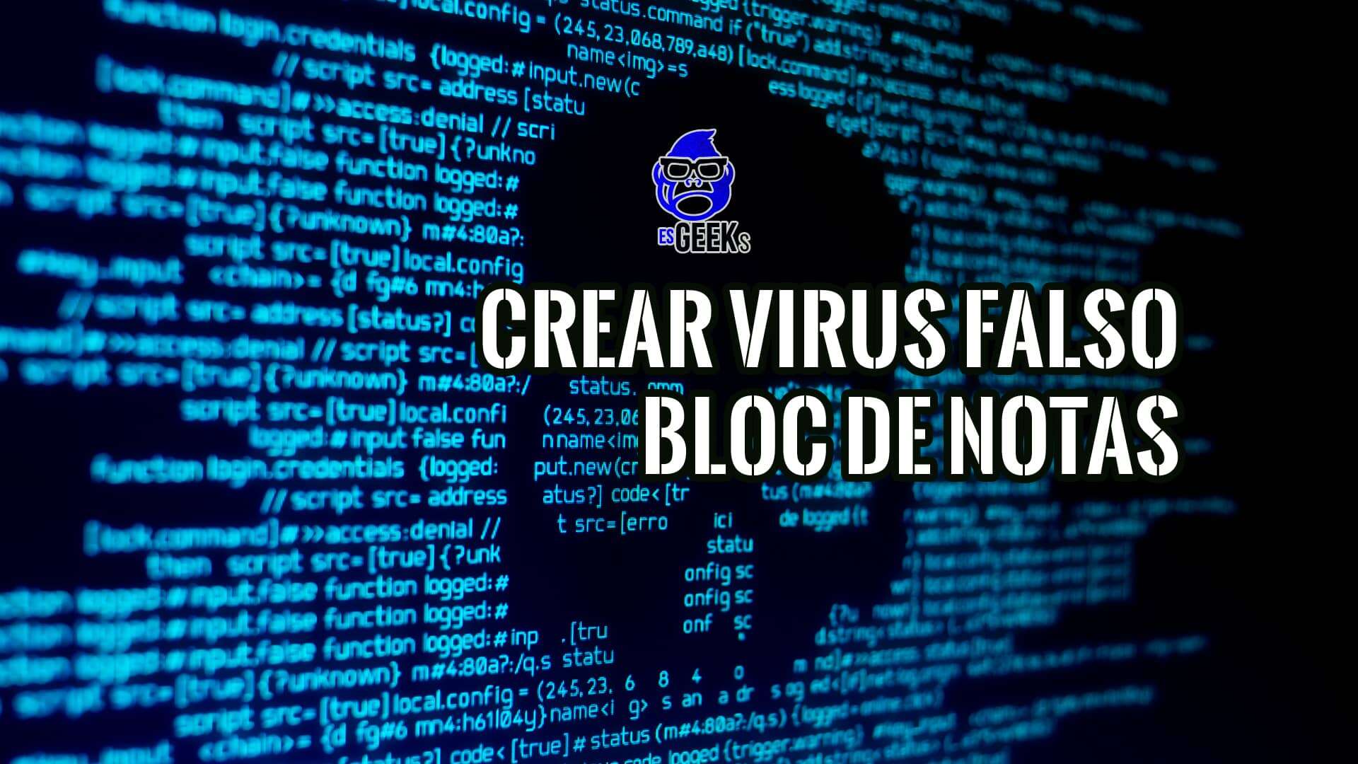 Crear Virus falso con el Bloc de Notas Bromea a tus Amigos