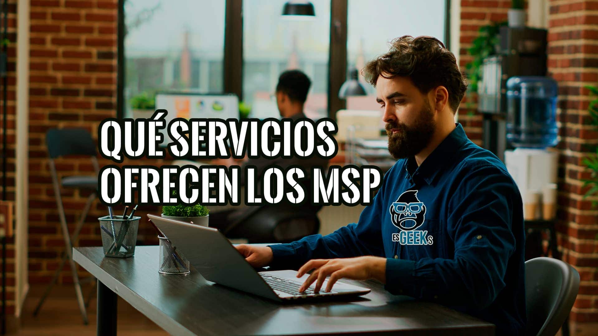 Qué Servicios Ofrecen los MSP Caso de Uso