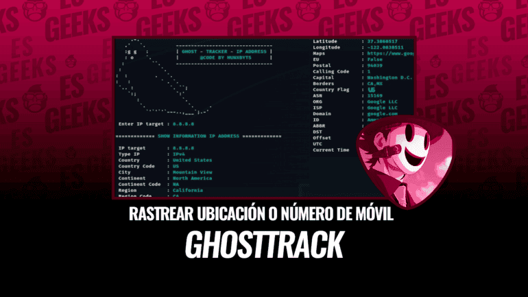 GhostTrack Herramienta para Rastrear Ubicación o Número de Móvil