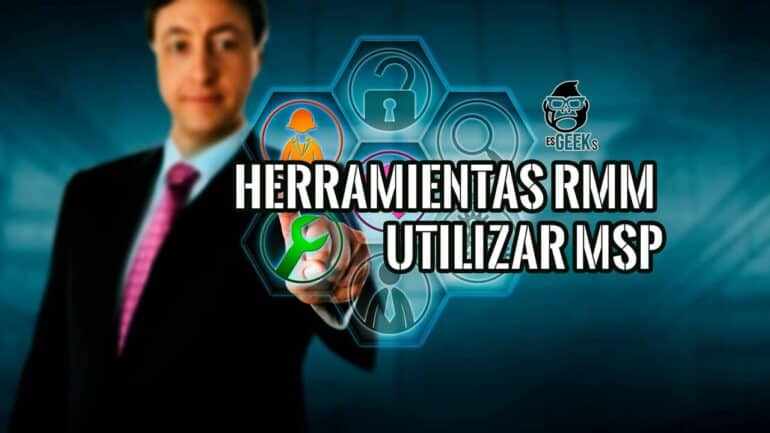 3 Principales Herramientas RMM que debe Utilizar un MSP