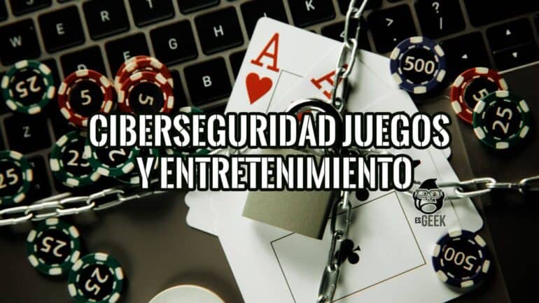 Ciberseguridad para Juegos de Azar y Entretenimiento en Línea