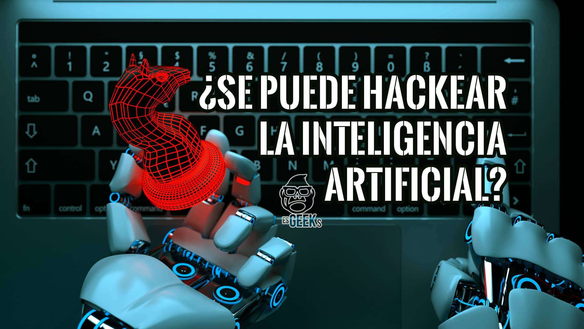 Se Puede Hackear la Inteligencia Artificial y cómo defenderse